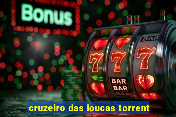 cruzeiro das loucas torrent